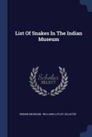 List Of Snakes In The Indian Museum