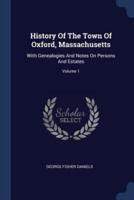 History Of The Town Of Oxford, Massachusetts