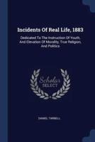 Incidents Of Real Life, 1883