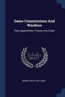 Game Commissions And Wardens