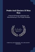 Peaks And Glaciers Of Nun Kun