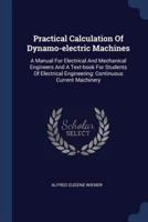 Practical Calculation Of Dynamo-Electric Machines