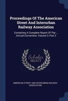 Proceedings Of The American Street And Interurban Railway Association
