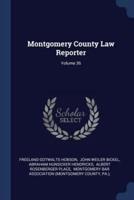 Montgomery County Law Reporter; Volume 36