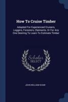 How To Cruise Timber