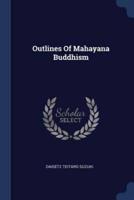 Outlines Of Mahayana Buddhism