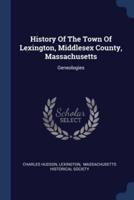 History Of The Town Of Lexington, Middlesex County, Massachusetts