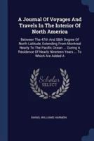 A Journal Of Voyages And Travels In The Interior Of North America