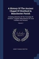 A History Of The Ancient Chapel Of Stretford In Manchester Parish