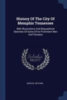 History Of The City Of Memphis Tennessee
