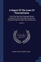 A Digest Of The Laws Of Pennsylvania