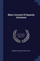 Main Currents Of Spanish Literature