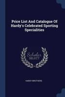 Price List And Catalogue Of Hardy's Celebrated Sporting Specialities