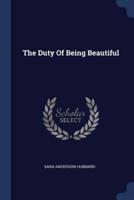 The Duty Of Being Beautiful