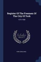 Register Of The Freemen Of The City Of York