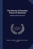 The History Of Rasselas, Prince Of Abyssinia