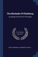 The Blockade Of Phalsburg