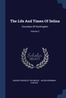 The Life And Times Of Selina