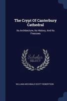 The Crypt Of Canterbury Cathedral