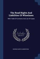 The Road Rights And Liabilities Of Wheelmen