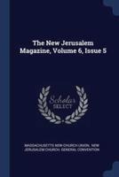 The New Jerusalem Magazine, Volume 6, Issue 5