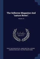 The Selborne Magazine And "Nature Notes".; Volume 16