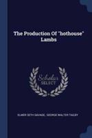 The Production Of "Hothouse" Lambs