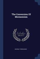 The Conversion Of Mormonism