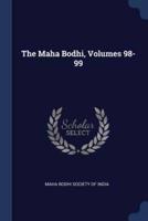 The Maha Bodhi, Volumes 98-99