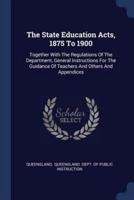 The State Education Acts, 1875 To 1900