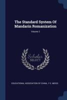 The Standard System Of Mandarin Romanization; Volume 2