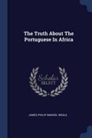 The Truth About The Portuguese In Africa