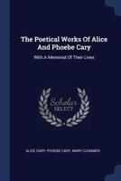 The Poetical Works Of Alice And Phoebe Cary