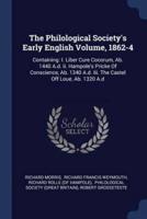 The Philological Society's Early English Volume, 1862-4
