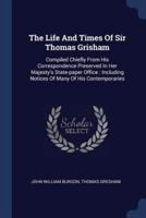 The Life And Times Of Sir Thomas Grisham