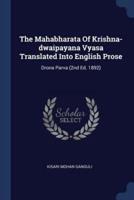 The Mahabharata Of Krishna-Dwaipayana Vyasa Translated Into English Prose
