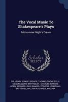 The Vocal Music To Shakespeare's Plays