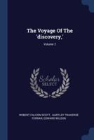 The Voyage Of The 'Discovery, '; Volume 2
