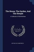 The House, The Garden, And The Steeple