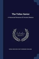 The Toltec Savior