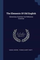 The Elements Of Old English