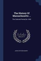 The History Of Massachusetts ...