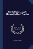 The Eighteen Lohan Of Chinese Buddhist Temples