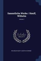 Sammtliche Werke / Hauff, Wilhelm; Volume 1