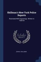 Skillman's New York Police Reports