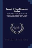 Speech Of Hon. Stephen J. Colahan