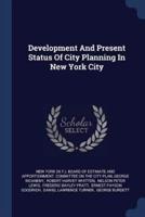 Development And Present Status Of City Planning In New York City