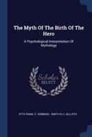 The Myth Of The Birth Of The Hero