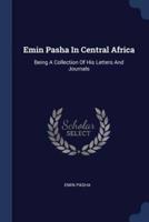 Emin Pasha In Central Africa