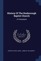 History Of The Roxborough Baptist Church